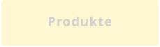 Produkte